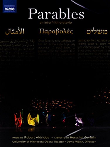 ALDRIDGE: Parables - an interfaith oratorio (University of Minnesota Opera Theatre) [DVD] von NAXOS