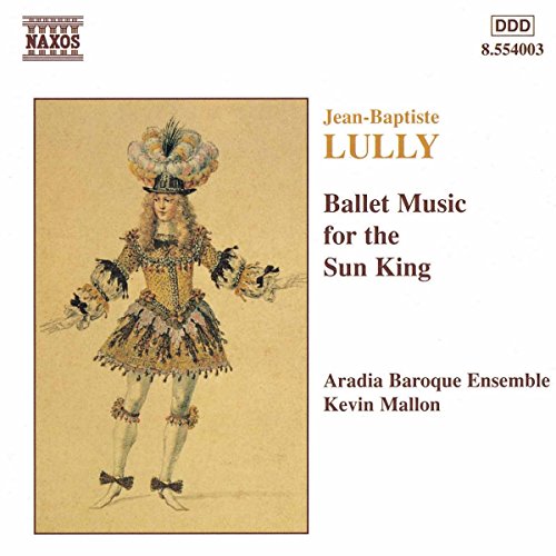 Ballettmusik für den Sonnenkönig Ballettmusik für den Sonnenkönig von Sheva Collection