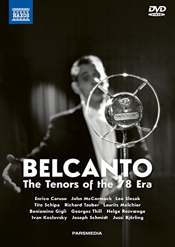 Belcanto - The Tenors of the 78 Era [3 DVDs + 2 CDs] von NAXOS
