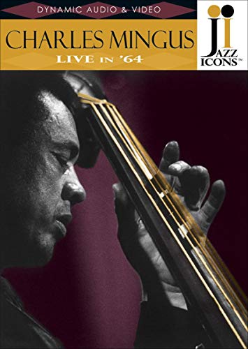 Charles Mingus - Live in '64 (Jazz Icons) von NAXOS