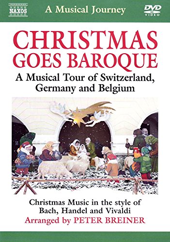 Christmas Goes Baroque: Tour Switzerland/ Germany/ Belgium (Naxos DVD Travelogue: 2110546) [UK Import] von NAXOS