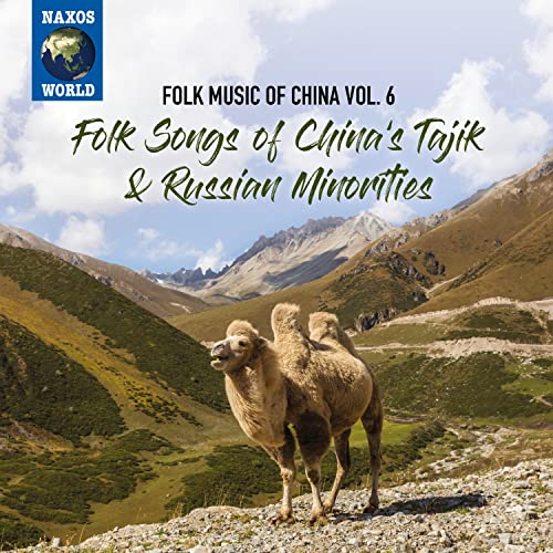 Folk Music of China, Vol.6 - Folk Songs of the Tajiks & Russians of China von NAXOS