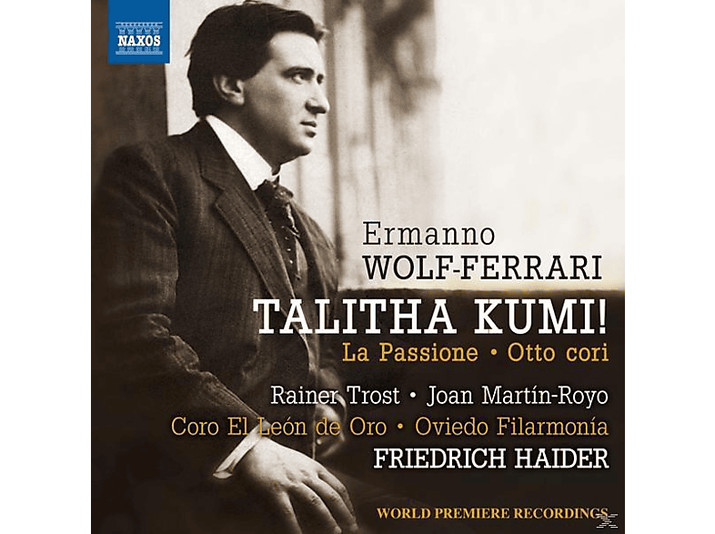 Friedrich Haider, Oviedo Filhar, Coro El Leon De Oro - Talitha Kumi!/Otto Cori/La Passione (CD) von NAXOS