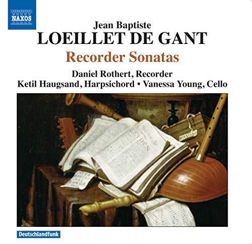Jean Baptiste - Loeillet De Gant: Recorder Sonatas Jean Baptiste - Loeillet De Gant: Recorder Sonatas von NAXOS