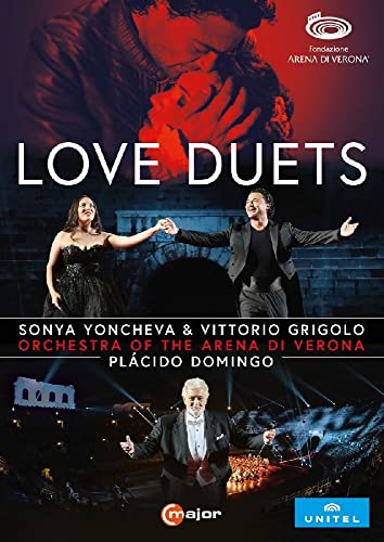 Love Duets - Sonya Yoncheva & Vittorio Grigolo [Arena di Verona, August 2020] von NAXOS