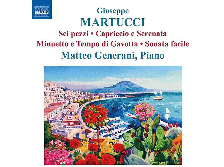 Matteo Generani - Martucci: Sei pezzi / Capriccio e Serenata Minuetto Tempo di Gavotta Sonata facile (CD) von NAXOS
