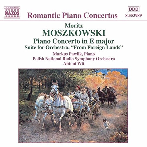 Moszkowski Klavierkonzert in E major / Suite for Orchestra, "From Foreign Lands" von NAXOS