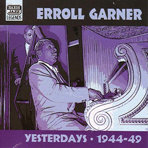 Naxos Jazz Legends - Erroll Garner (Yesterdays) (Recordings 1944-1949) von Sheva Collection