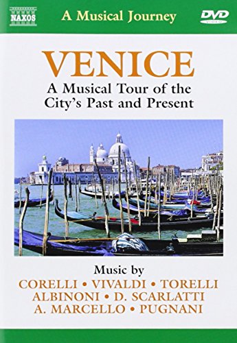 Naxos Scenic Musical Journeys Venice A Musical Tour of the City's Past and Present von NAXOS