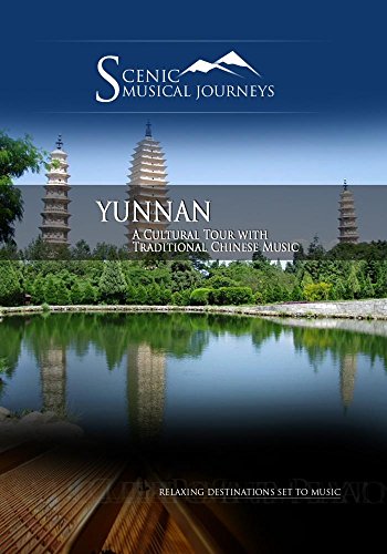 Naxos Scenic Musical Journeys Yunnan A Cultural Tour with Traditional Chinese Music von NAXOS