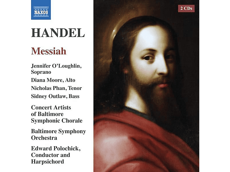 O'Loughlin/Moore/Phan/Outlaw/Polochick/Baltim.SO/+ - Messiah (CD) von NAXOS