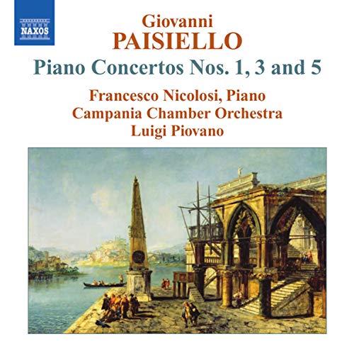 Paisiello: Klavierkonzerte 1,3+5 Paisiello: Klavierkonzerte 1,3+5 von NAXOS