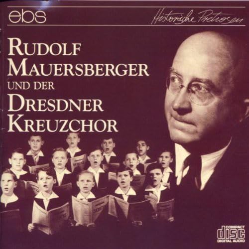 Rudolf Mauersberger und der Dresdner Kreuzchor von NAXOS