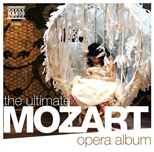 The Ultimate Mozart Opera Album von NAXOS
