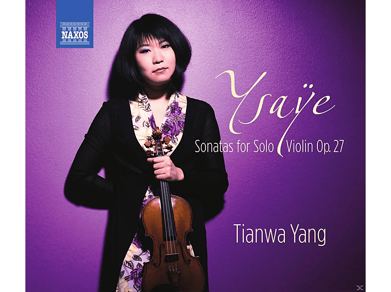 Tianwa Yang - Sonaten Für Solo Violine Op.27 (CD) von NAXOS