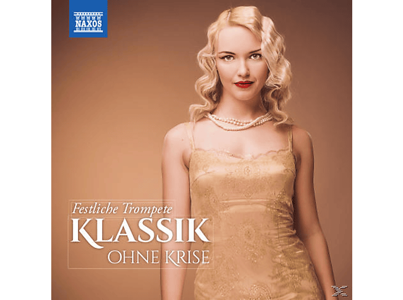 VARIOUS - Klassik Ohne Krise: Festliche Trompete (CD) von NAXOS