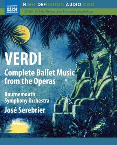 Verdi - Sämtliche Ballettmusik aus den Opern [Blu-ray Audio] von NAXOS