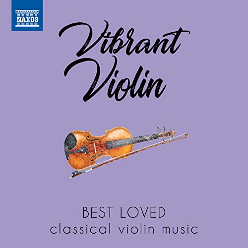 Vibrant Violin (Best Loved Violin Music) von NAXOS