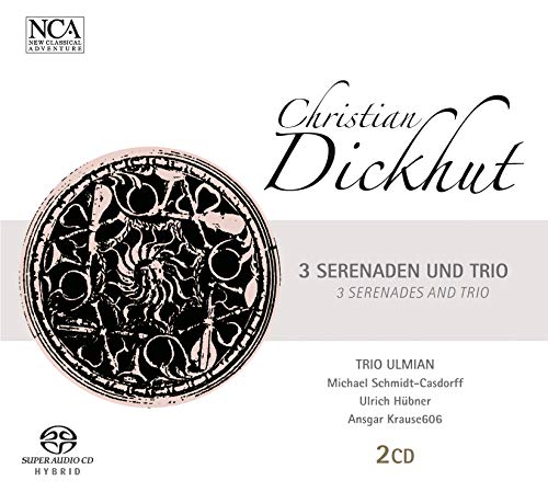 Dickhut: 3 Serenaden und Trio von NCA