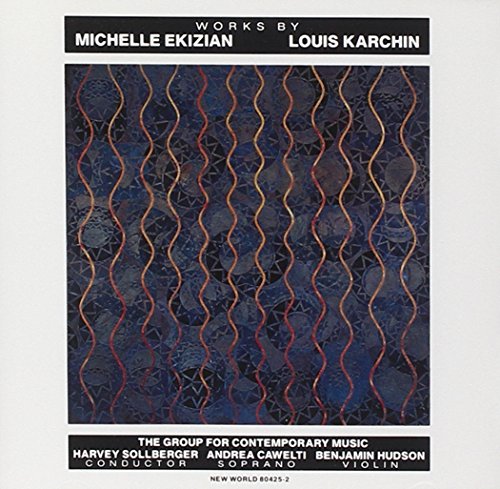 Ekizian: Octoechos,Karchin: Songs & Capriccio von NE WORLD RECORDS
