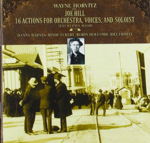 Horvitz Joe Hill (16 Actions for Orchestra, Voices and Solists) von NE WORLD RECORDS