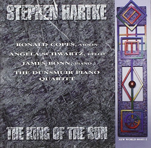 Stephen Hartke - The King on the Sun / Night Rubrics / Sonata-Variations von NE WORLD RECORDS