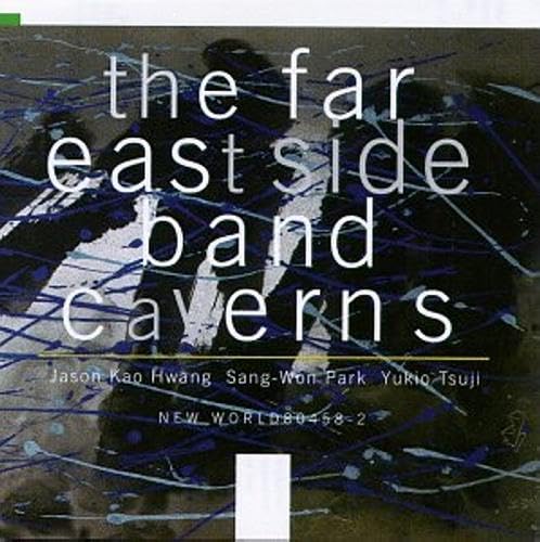 The Far East Side Band: Caverns The Far East Side Band: Caverns von NE WORLD RECORDS