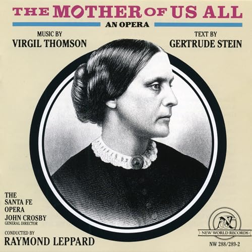 Virgil Thomson: The Mother of us All (Gesamtaufnahme) von NE WORLD RECORDS