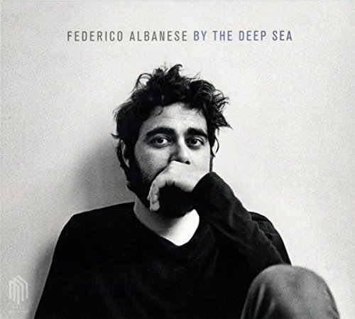 Albanese,Federico:By the Deep Sea von NEUE MEISTER