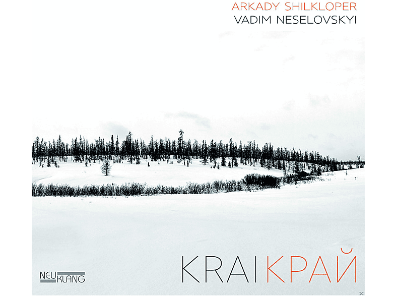 Arkady Shilkloper, Vadim Neselovskyi - Krai (CD) von NEUKLANG