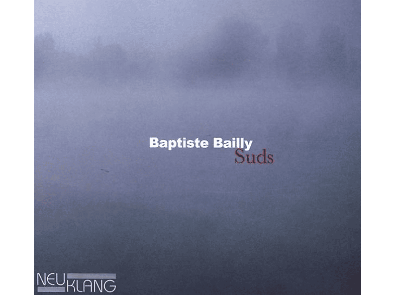 Baptiste Bailly - Suds (CD) von NEUKLANG