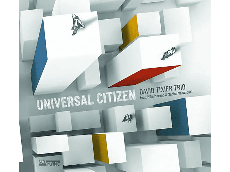 David Tixier Trio - Universal Citizen (CD) von NEUKLANG