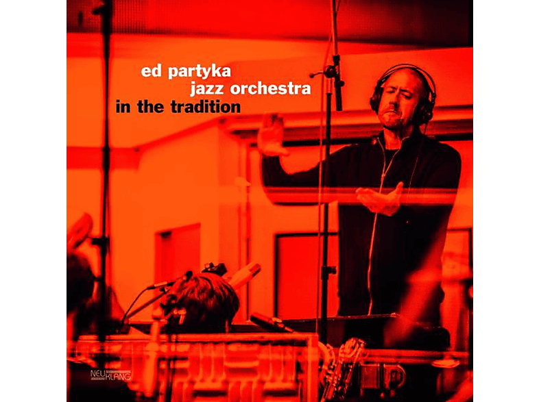 Ed Partyka Jazz Orchestra - In The Tradition (Vinyl) von NEUKLANG