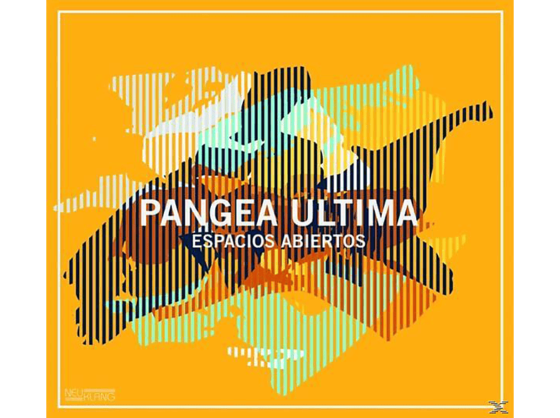 Pangea Ultima - Espacios Abiertos (CD) von NEUKLANG