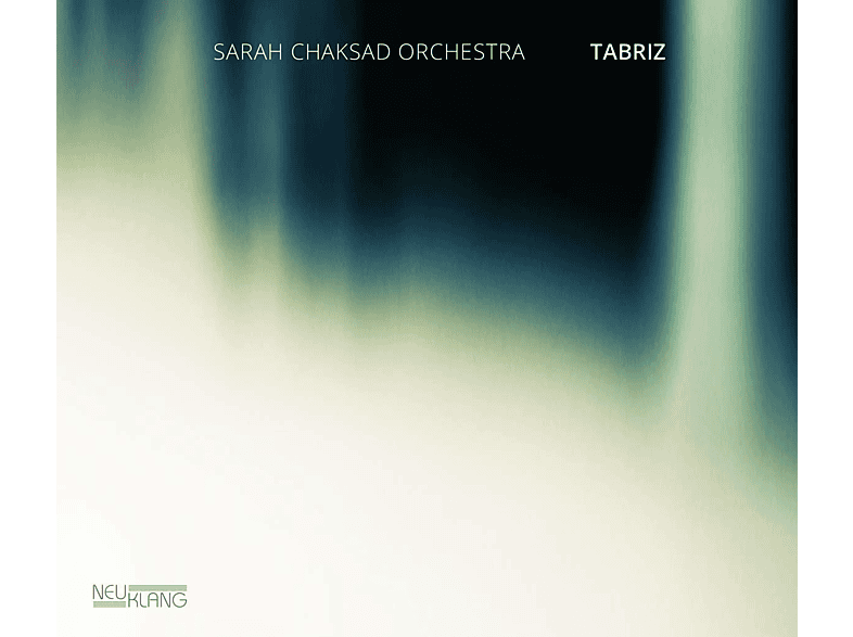 Sarah Chaksad Orchestra - Tabriz (CD) von NEUKLANG