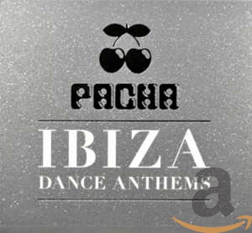 Pacha Ibiza Dance Anthems von NEW STATE MUSIC