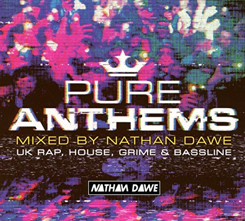 Pure Anthems-UK (Mixed By Nathan Dawe) von NEW STATE MUSIC