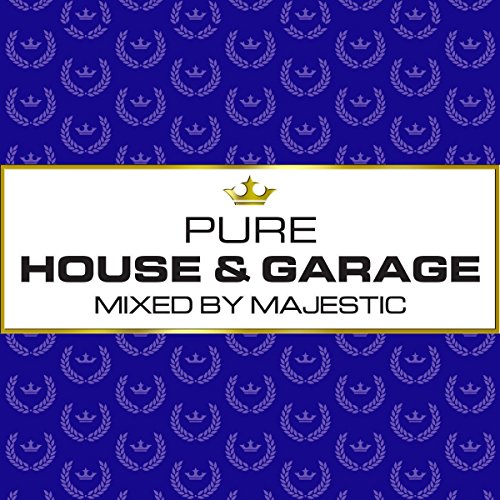 Pure House & Garage-Mixed By Majestic von NEW STATE MUSIC