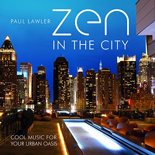 Paul Lawler - Zen In The City von NEW WORLD