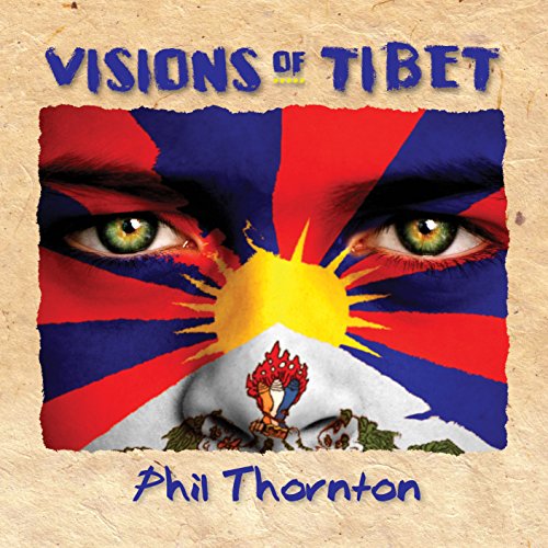 Phil Thornton - Visions Of Tibet von NEW WORLD