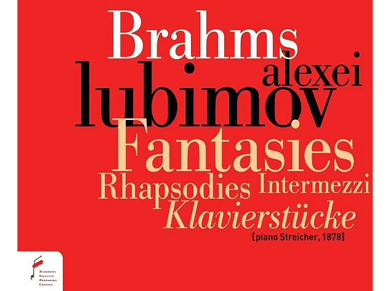 Alexei Lubimov - Fantasien, Rhapsodien, Intermezzi, Klavierstucke (CD) von NIFC