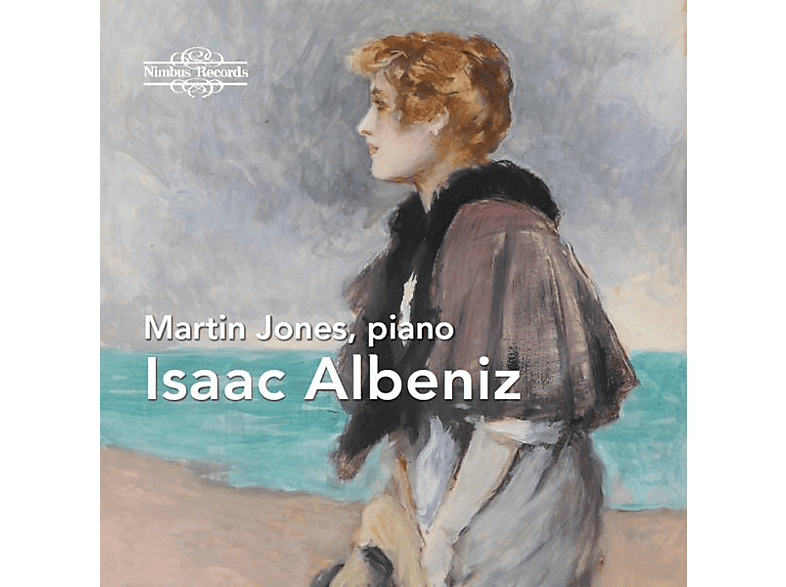 Martin Jones - ISAAC ALBENIZ: PIANO WORKS (CD) von NIMBUS