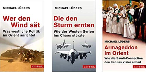 3 Bände von Michael Lüders als Taschenbuch" 1. Wer den Wind sät & 2. Die den Sturm ernten & 3. Armageddon im Orient" von NN.