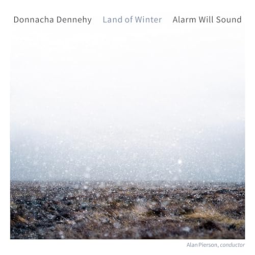 Donnacha Dennehy:Land of Winter von NONESUCH