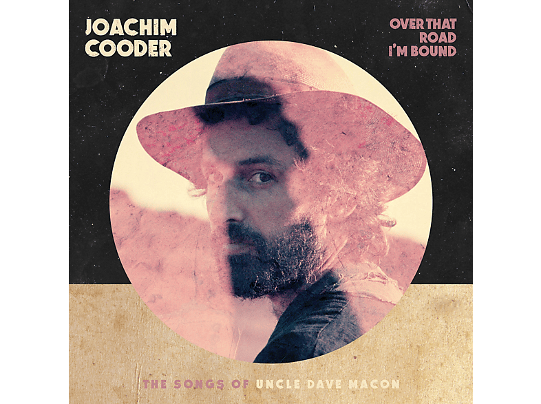 Joachim Cooder - OVER THAT ROAD I'M BOUND (CD) von NONESUCH