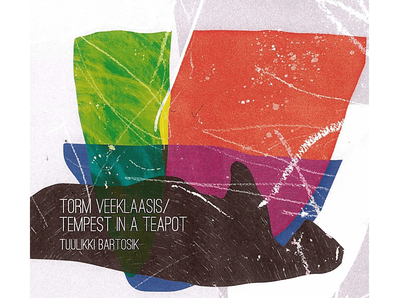 Tuulikki Bartosik - TORM VEEKLAASIS/TEMPEST IN A TEAPOT (CD) von NORDIC NOT