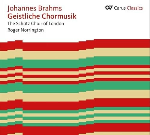 Brahms: Geistliche Chormusik von CARUS