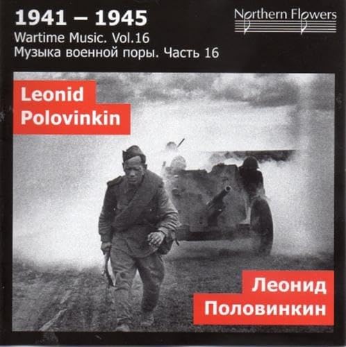 Polovinkin: Sinfonie Nr. 7 / Heroic-Ouvertüre / Soundtrack zu 'The Sunny Tribe' (Wartime Music Vol. 16) von NORTHERN FLO ERS