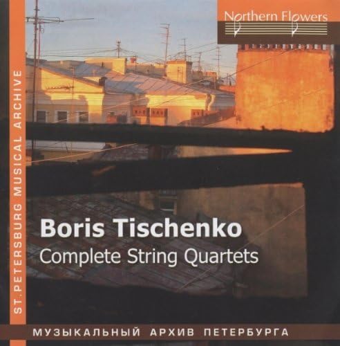 Tishchenko: Sämtliche Streichquartette Nr. 1-6 von NORTHERN FLO ERS