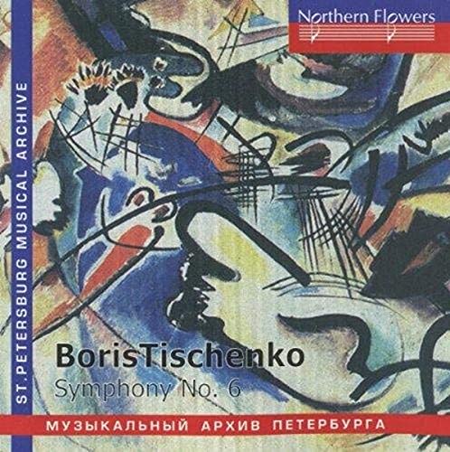 Tishchenko: Sinfonie Nr. 6 von NORTHERN FLO ERS
